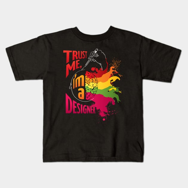 Trust me, I'm a Designer! (dark background) Kids T-Shirt by Fine_Design